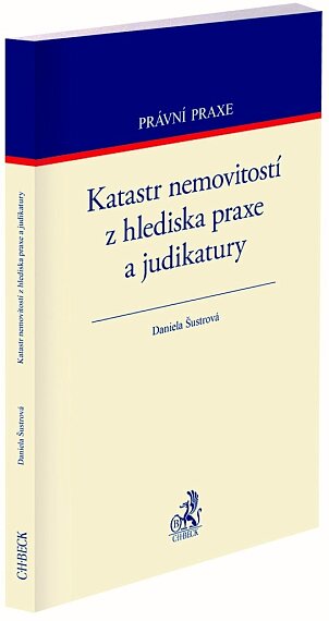 Katastr nemovitostí z hlediska praxe a judikatury PP 191
