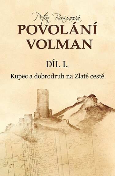 Povolání Volman Díl I.: Kupec a dobrodruh na Zlaté cestě