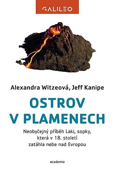 Ostrov v plamenech. Neobyčejný příběh Laki, sopky, která v osmnáctém století zatáhla nebe nad Evropo