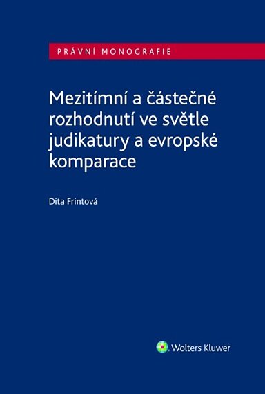 Mezitimní a částečné rozhodnutí ve světle judikatury a evropské komparace