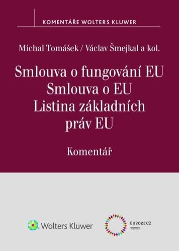 Smlouvá o fungování EU. Smlouva o EU. Listina základních práv EU - Komentář