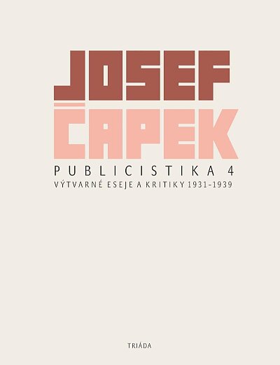 Publicistika 4 Výtvarné eseje a kritiky 1931–1939