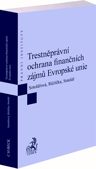 Trestněprávní ochrana finančních zájmů Evropské unie EPI137