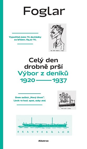 Celý den drobně prší. Výbor z deníků 1920–1937