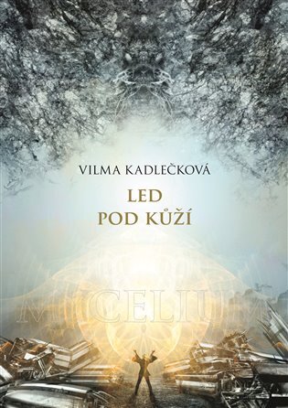 Mycelium II: Led pod kůží /2. vydání