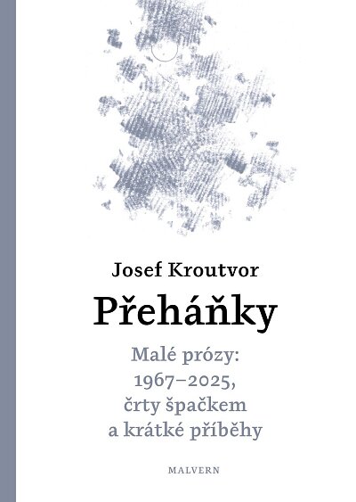 Přeháňky Malé prózy: 1967 - 2025