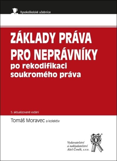 Základy práva pro neprávníky po rekodifikaci soukromého práva (5. vydání)