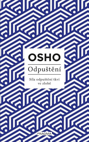 Odpuštění. Síla odpuštění tkví ve zlobě
