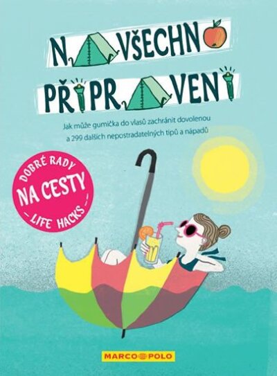 Na všechno připravený: Dobré rady na cesty