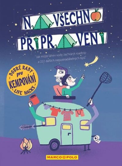 Na všechno připraveni: Dobré rady pro kempování