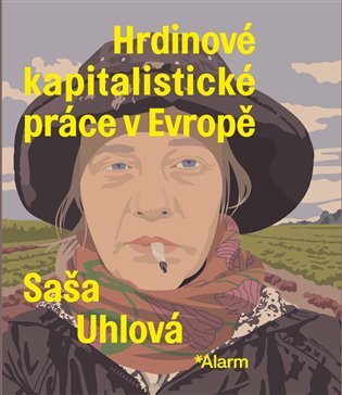 Hrdinové kapitalistické práce v Evropě