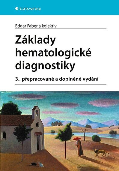 Základy hematologické diagnostiky (3. přepracované vyd.)