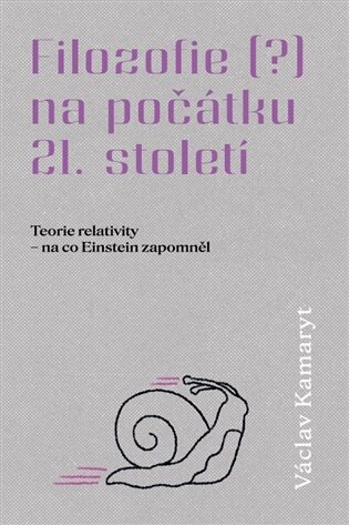 Filozofie na počátku 21. století - Torie relativity - na co Einstein zapomněl