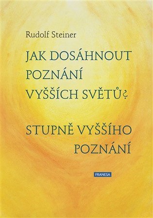 Jak dosáhnout poznání vyšších světů?