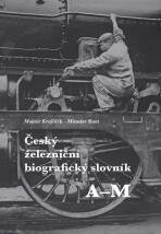 Český železniční biografický slovník 1.+2. svazek