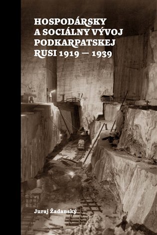 Hospodárský a sociálný vývoj Podkarpatskej Rusi 1919-1939