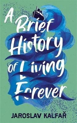 A Brief Historry of Living Forever