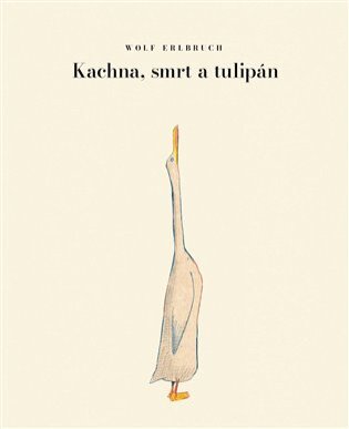 Kachna, smrt a tulipán