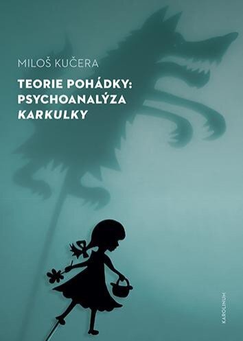 Teorie pohádky: Psychoanalýza Karkulky