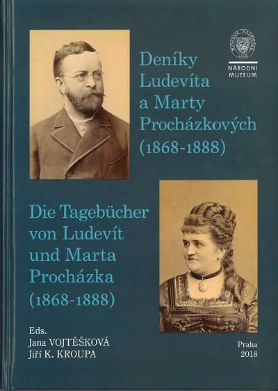 Deníky Ludevíta a Marty Procházkových (1868-1888) Die Tagebücher von Ludevít und Marta Procházka (18