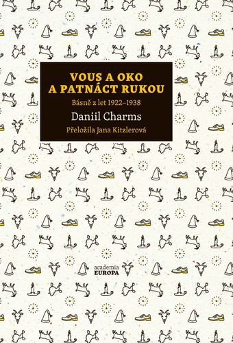 Vous a oko a patnáct rukou. Básně z let 1922–1938. První ucelený překlad autorovy poezie do češtiny