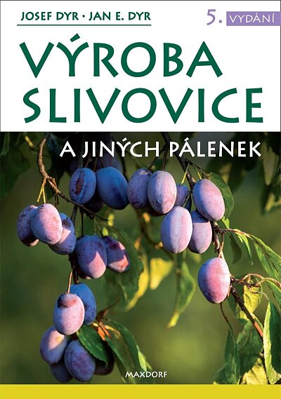 Výroba slivovice a jiných pálenek  5. vydání