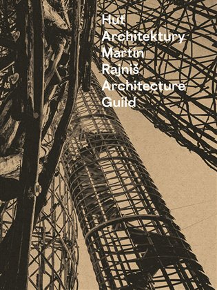 Huť architektury / Architecture Guild