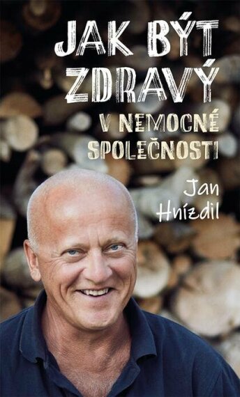 Jak být zdravý v nemocné společnosti
