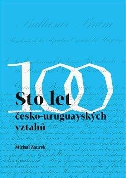 Sto let česko-uruguayských vztahů