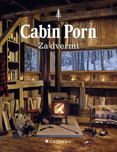 Cabin Porn. Za dveřmi