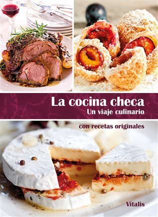 La cocina checa Un viaje culinario con recetas originales