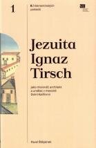 Jezuita Ignaz Tirsch jako misionář, architekt a umělec v mexické Dolní Kalifornii