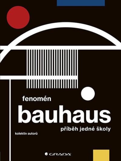 Fenomén Bauhaus - přiběh jedné školy