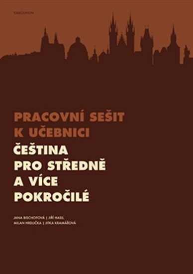 Čeština pro středně a více pokročilé Pracovní sešit