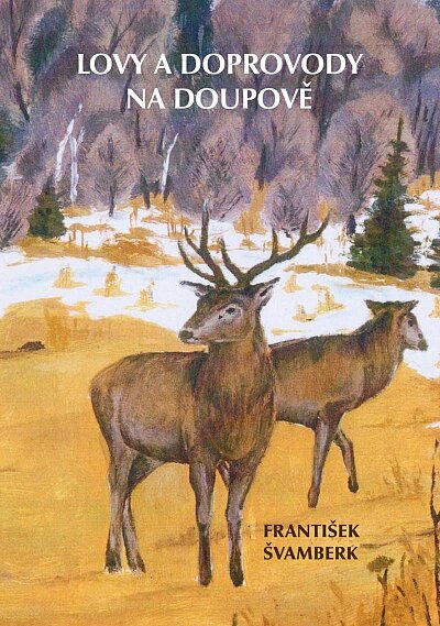Lovy a doprovody na doupově
