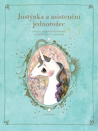 Justýnka a asistenční jednorožec /2. vydání
