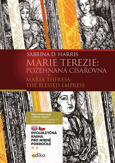 Marie Terezie: Požehnaná císařovna