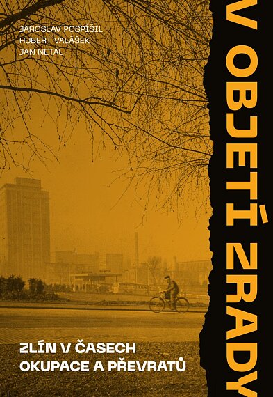 V objetí zrady 1 - Zlín v časech okupace