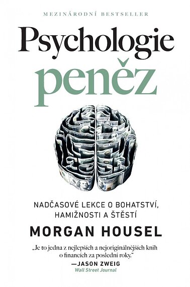 Psychologie peněz / Nadčasové lekce o bohatství, hamižnosti a štěstí