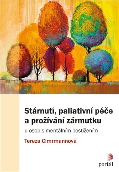 Stárnutí, paliativní péče a prožívání zármutku u osob s mentálním postižením