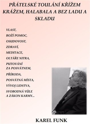 Přátelské toulání křížem krážem, hlabala a bez ladu a skladu