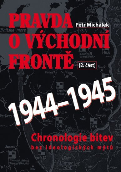 Pravda o východní frontě 2. část 1944-1945