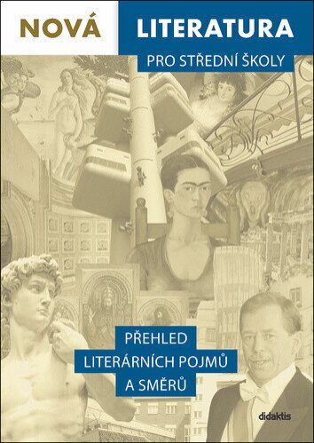 Nová literatura pro střední školy Přehled literárních pojmů a směrů