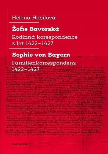 Žofie Bavorská. Rodinná korespondence z let 1422-1427