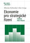 Ekonomie pro strategické řízení teorie pro praxi