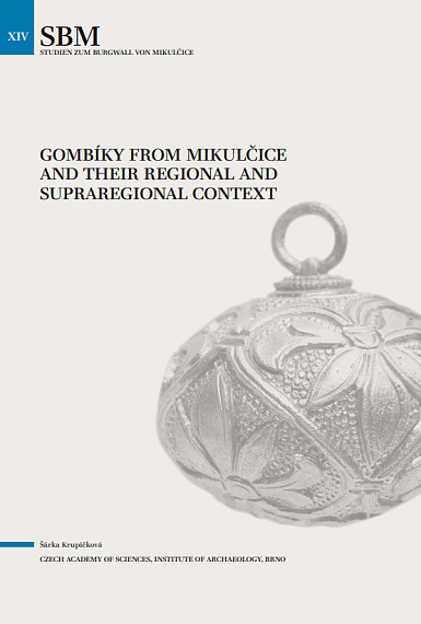Gombíky from Mikulčice and Their Regional and Supraregional Context