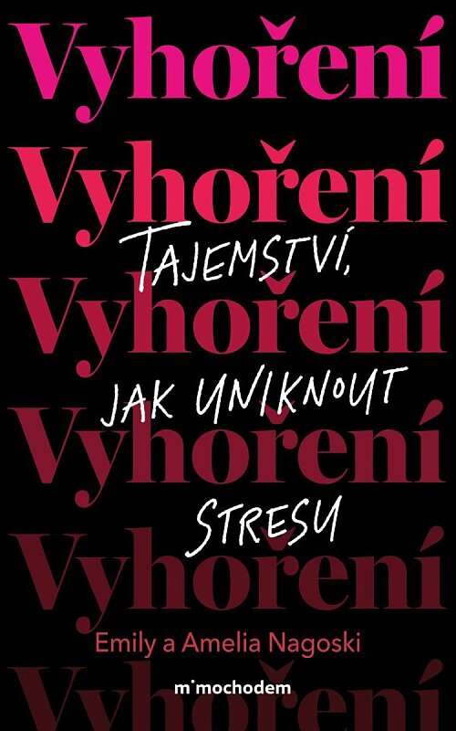 Vyhoření Tajemství, jak uniknout stresu