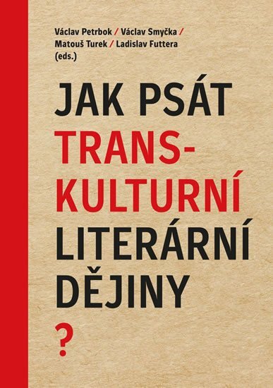Jak psát transkulturní literární dějiny