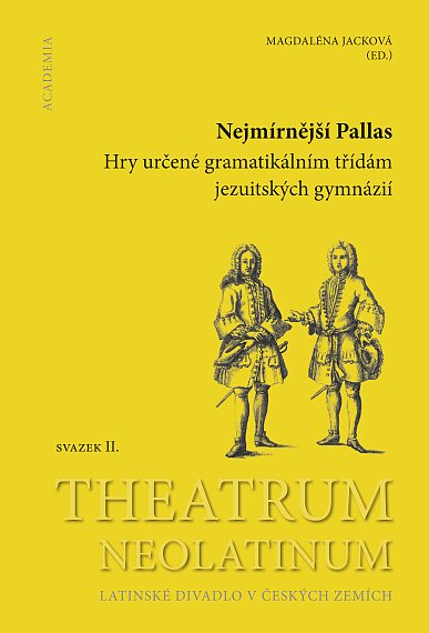 Nejmírnější Pallas. Hry určené gramatikálním třídám jezuitských gymnázií