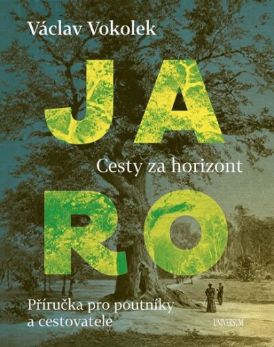 Jaro. Cesty za horizont